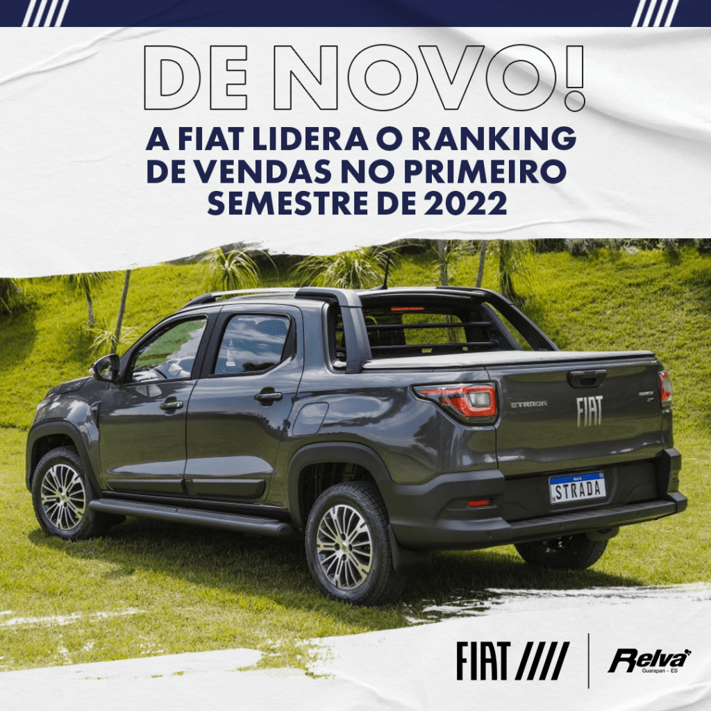 Fiat Na Lideranc%CC%A7a - A Fiat lidera o ranking de vendas no primeiro semestre de 2022