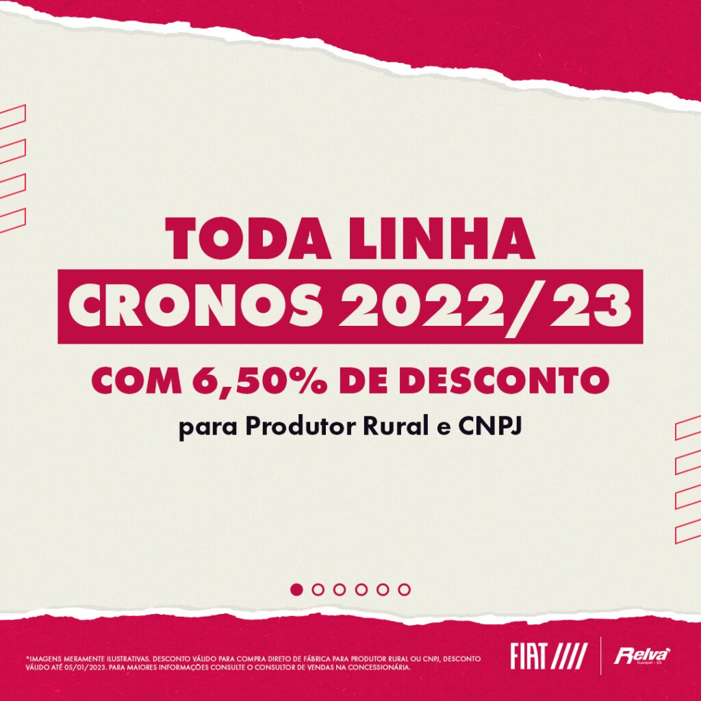 Relva Cronos1 - Linha Cronos 2022/23 com 6,50% de desconto para Produtor Rural e CNPJ