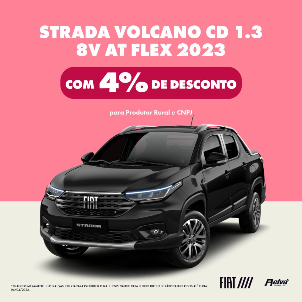 Relva Strada VolcanoAT e RanchAT1 - Fiat Strada 2023 com descontos para Produtor Rural e CNPJ