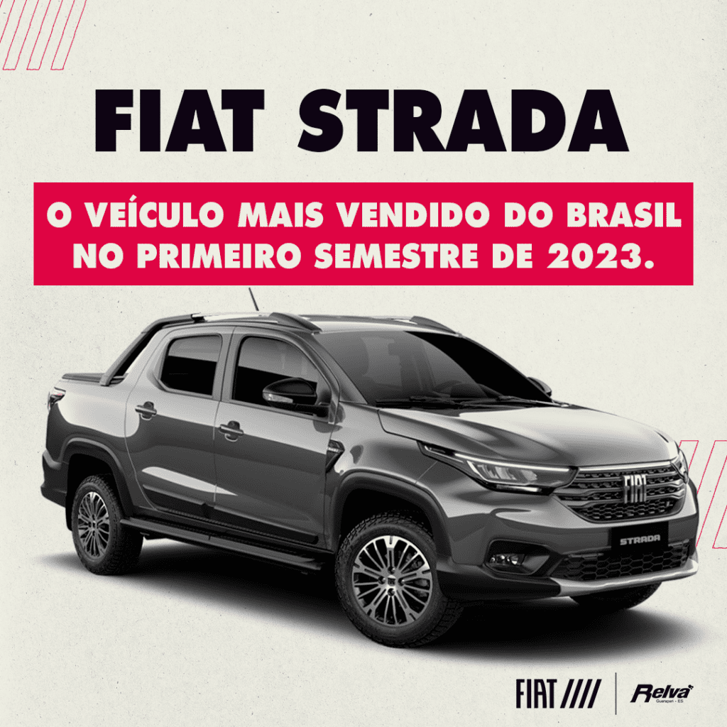 Relva Strada Veiculo Mais Vendido - Fiat Strada: o veículo mais vendido no primeiro semestre de 2023