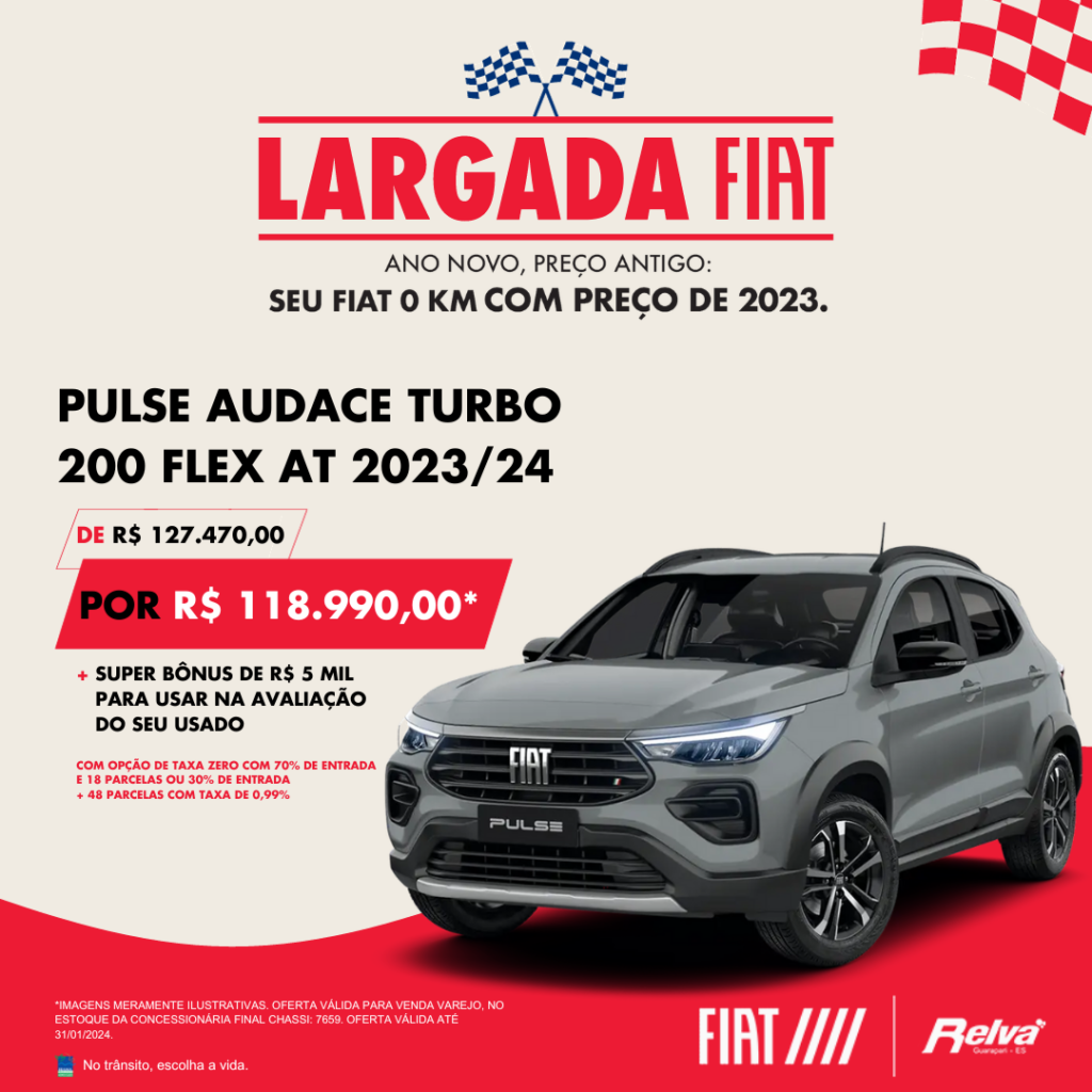 Relva Largada Fiat Pulse Audace - Largada Fiat: Pulse Audace Turbo 200 Flex AT 2023/24 por R$ 118.990,00*