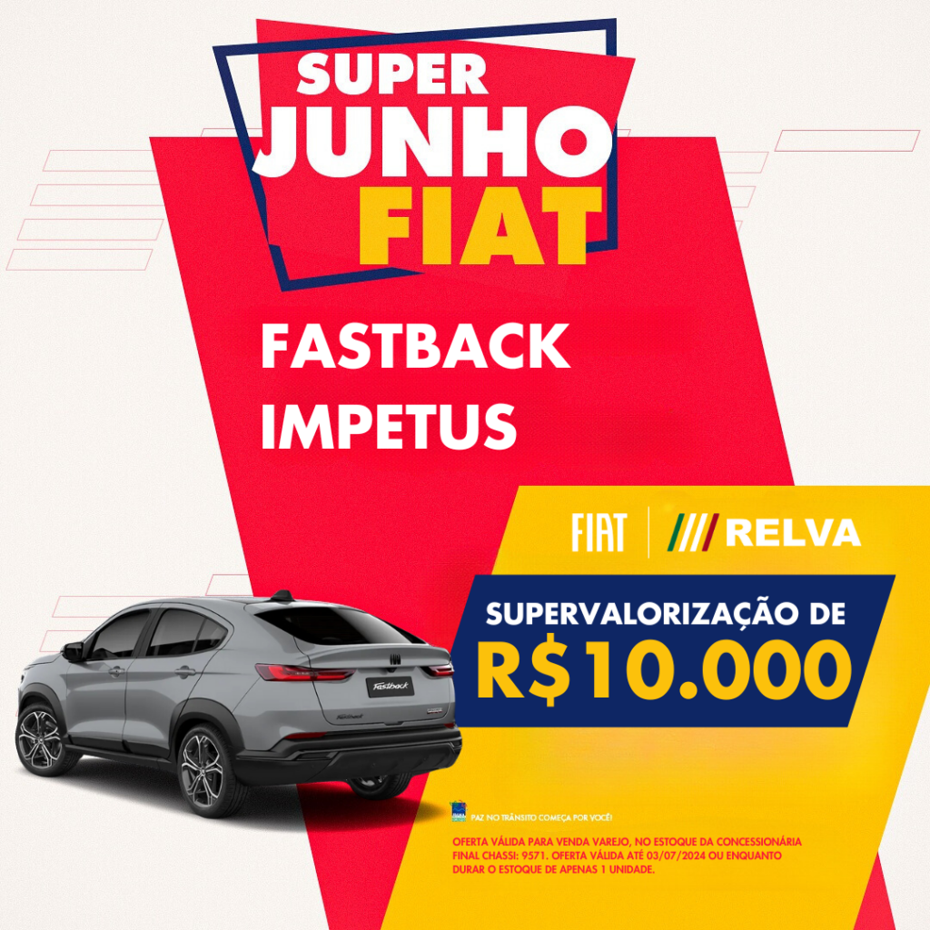 FASTBACK AUDACE - SUPER JUNHO FIAT: Fastback Impetus com supervalorização de 10 MIL*