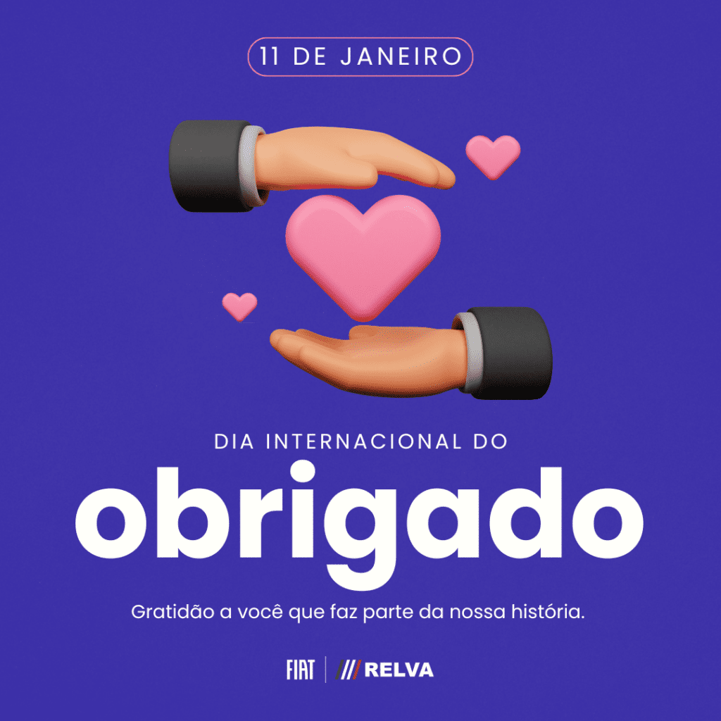 Relva Dia Internacional do Obrigado - Dia Internacional do Obrigado: gratidão a você que faz parte da nossa história