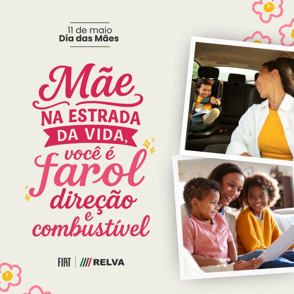 Relva Dia das Maes - Mãe: na estrada da vida, você é farol, direção e combustível