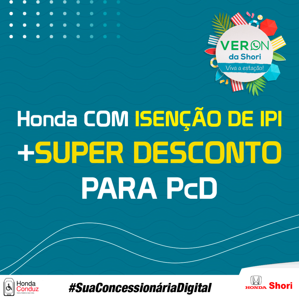 Honda com isenção de IPI + SUPER DESCONTO para PcD