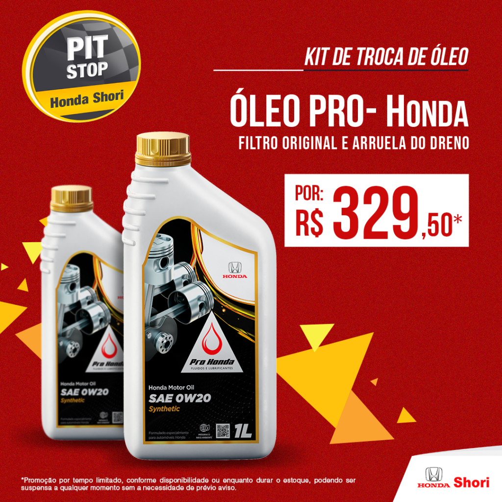 Pit Stop Shori: Óleo Pro-Honda por R$ 329,50*