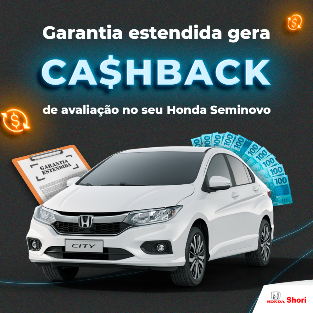 Garantia estendida gera CASHBACK de avaliação no seu Honda seminovo!
