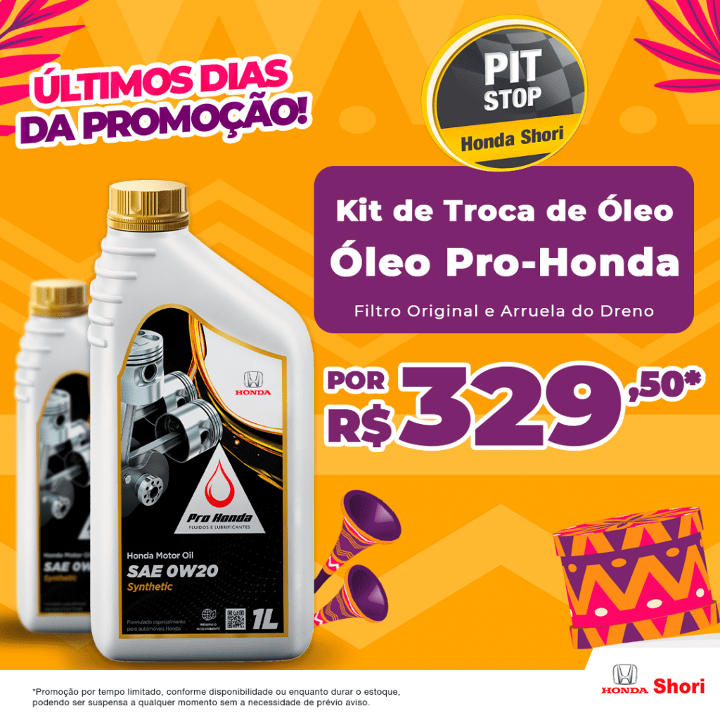 Últimos dias da promoção! Kit de Troca de Óleo Pro-Honda por R$ 329,50*